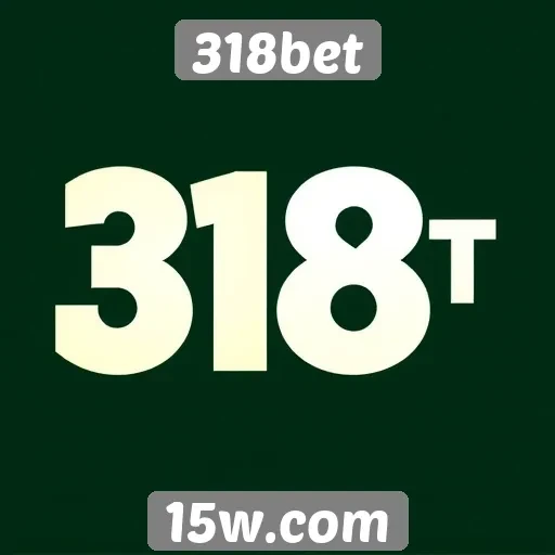 Tipos de apostas oferecidas pela 318bet